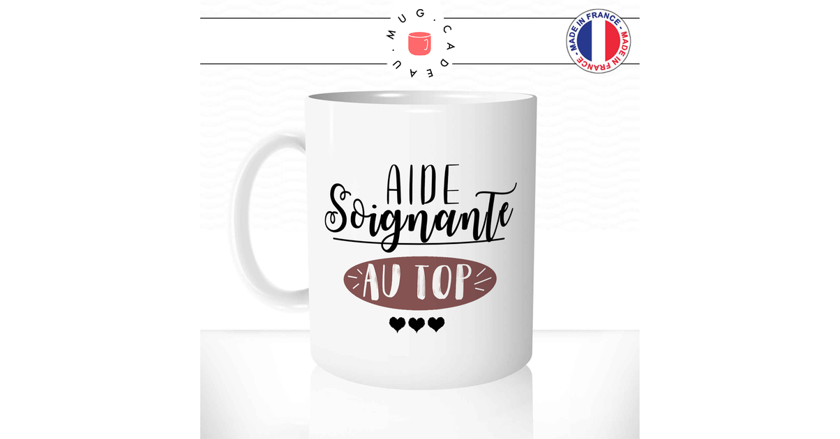 Mug "je Suis Une Aide Soignante Au Top
