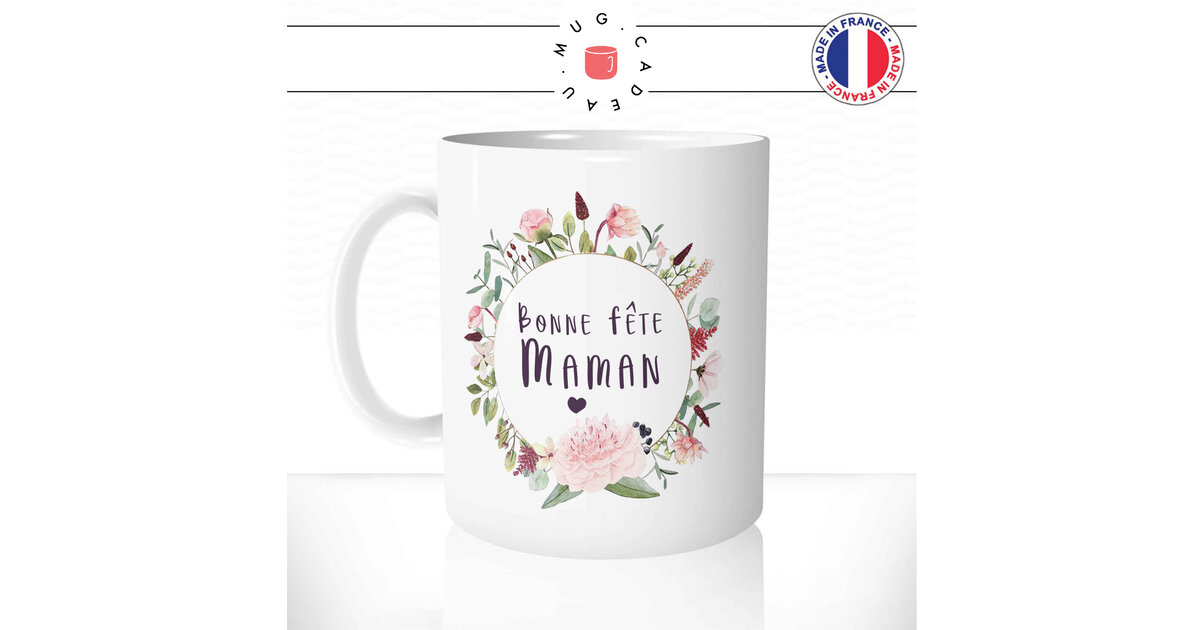 Mug Bonne Fête Maman - Fête des Mères - Mug-Cadeau