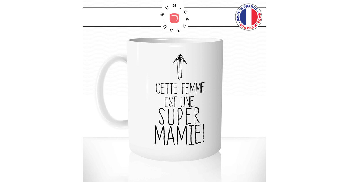 Mug Cette Femme Est Une Super Mamie - Pour Mamie - Mug-Cadeau