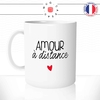 mug-tasse-blanc-unique-amour-a-distance-couple-coeur-homme-femme-amoureux-amoureuse-fun-cool-idée-cadeau-original-personnalisé