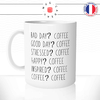 mug-tasse-ref16-citation-cafe-drole-stressed-happy-bad-day-good-coffee-always-cafe-the-mugs-tasses-personnalise-anse-gauche