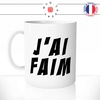 mug-tasse-blanc-unique-j'ai-faim-manger-gourmand-gourmande-collegue-homme-femme-humour-fun-cool-idée-cadeau-original