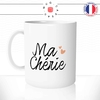 mug-tasse-blanc-unique-ma-chérie-amour-couple-offrir-homme-femme-mignon-humour-fun-cool-idée-cadeau-original-personnalisé