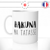 hakunamatatasse