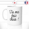 mug-tasse-blanc-unique-tu-me-fais-chier-couple-colleguehomme-femme-matin-reveiol-humour-fun-cool-idée-cadeau-original-personnalisé