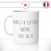 mug-tasse-ref49-citation-drole-encore-reveillee-a-lenvers-cafe-the-mugs-tass'es-personnalise-anse-gauche