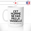 mug-tasse-blanc-cet-homme-ne-fais-pas-la-vaisselle-mais-on-l'aime-quand-même-ménage-défaut-couple-amour-humour-fun-idée-cadeau