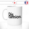 mug-tasse-blanc-dis-camion-pouette-pouette-camionneur-drole-beauf-humour-fun-idée-cadeau-originale-cool