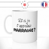 mug-tasse-blanc-et-si-je-t'appelais-marraine-naissance-femme-enceinte-annonce-mignon-fun-idée-cadeau-originale-cool