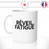 mug-tasse-blanc-reveil-fatigué-matin-boulot-crevé-café-thé-collegue-homme-femme-humour-fun-idée-cadeau-originale-cool