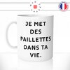 mug-tasse-blanc-brillant-je-met-des-paillettes-dans-ta-vie-meme-amour-couple-mignon-collegue-drole-idée-cadeau-originale-fun-unique