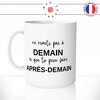 mug-blanc-tasse-idée-cadeau-personnalisé-ne-remet-pas-a-demain-ce-que-tu-peux-faire-apres-demain-flemme-fun-humour-offrir-original