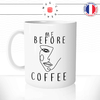 mug-tasse-ref14-fille-dessin-picasso-visage-me-before-coffee-humour-cafe-the-mugs-tasses-personnalise-anse-gauche
