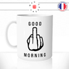 mug-tasse-ref18-drole-main-fuck-doigt-dhonneur-good-morning-dessin-noir-cafe-the-mugs-tasses-personnalise-anse-gauche