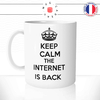 mug-tasse-ref3-keep-calm-internet-is-back-cafe-the-mugs-tasses-personnalise-anse-gauche