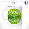 mug-tasse-ref7-fin-annee-scolaire-merci-de-nous-aider-a-pousser-maitre-maitresse-cafe-the-mugs-tasses-personnalise-anse-gauche