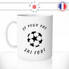 mug-tasse-ref3-sport-foot-ballon-je-peux-pas-jai-football-cafe-the-mugs-tasses-personnalise-anse-gauche