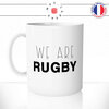 mug-tasse-ref6-rugby-sport-we-are-rugby-nous-sommes-cafe-the-mugs-tasses-personnalise-anse-gauche