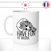 mug-tasse-chat-chaton-blanc-cat-have-fun-at-work-travail-sieste-dormir-dors-content-heureux-ironique-drole-humour-idee-cadeau-cool-fun-original-personnalisé1