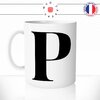 mug-tasse-P-initiale-alphabet-prenom-nom-calligraphie-majuscule-minuscule-original-café-thé-idée-cadeau-personnalisable-fun2