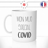 mug-tasse-mon-mugs-spécial-covid-corona-virus-maladie-fun-humour-café-thé-idée-cadeau-original-personnalisable-min