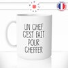 mug-tasse-chef-c'est-fait-pour-cheffer-chefer-boss-patron-bureau-travail-humour-fun-reveil-café-thé-mugs-tasses-idée-cadeau-original-personnalisée-min