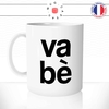 mug-tasse-va-bè-expression-mot-corse-corsica-ile-de-beauté-vacances-offrir-fun-humour-idée-cadeau-original-personnalisée