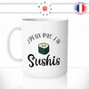 mug-tasse-je-peux-pas-j'ai-sushis-makis-japonais-manger-resto-offrir-fun-humour-idée-cadeau-original-personnalisée-min