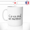 mug-tasse-ca-va-mal-se-mettre-citation-replique-roi-arthur-kaamelott-série-francaise-café-thé-humour-fun-idée-cadeau-original-personnalisée-min