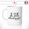mug-tasse-je-suis-attachiante-femme-couple-saint-valentin-mignon-amour-offrir-fun-humour-idée-cadeau-original-personnalisée-min