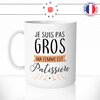 mug-tasse-je-suis-pas-gros-ma-femme-est-patissiere-homme-cuisine-humour-couple-offrir-idée-cadeau-original-fun-café-thé-tasse-personnalisée-min