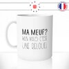 mug-tasse-ma-meuf-c'est-une-reloue-femme-amour-humour-homme-couple-idée-cadeau-original-fun-café-thé-tasse-personnalisée