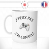 mug-tasse-j'peux-pas-j'ai-console-jeu-video-gamer-gaming-geek-humour-original-mugs-tasses-café-thé-idée-cadeau-personnalisée