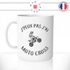 mug-tasse-j'peux-pas-j'ai-moto-cross-motard-vitesse-deux-roues-concours-course-original-mugs-tasses-café-thé-idée-cadeau-personnalisée