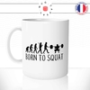 mug-tasse-born-to-squat-fitness-sport-musculation-passion-jambes-evolution-de-l'homme-fun-café-thé-idée-cadeau-originale-personnalisée