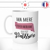 mug-tasse-ma-mere-la-meilleure-patissiere-patisserie-metier-femme-maman-humour-fun-café-thé-idée-cadeau-originale-personnalisée-min