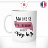 mug-tasse-ma-mere-la-meilleure-trop-belle-femme-maman-humour-fun-café-thé-idée-cadeau-originale-personnalisée-min
