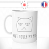 mug-tasse-ref24-chat-dessin-drole-grognon-dont-touch-my-mugs-tasses-personnalise-cadeau-anse-gauche