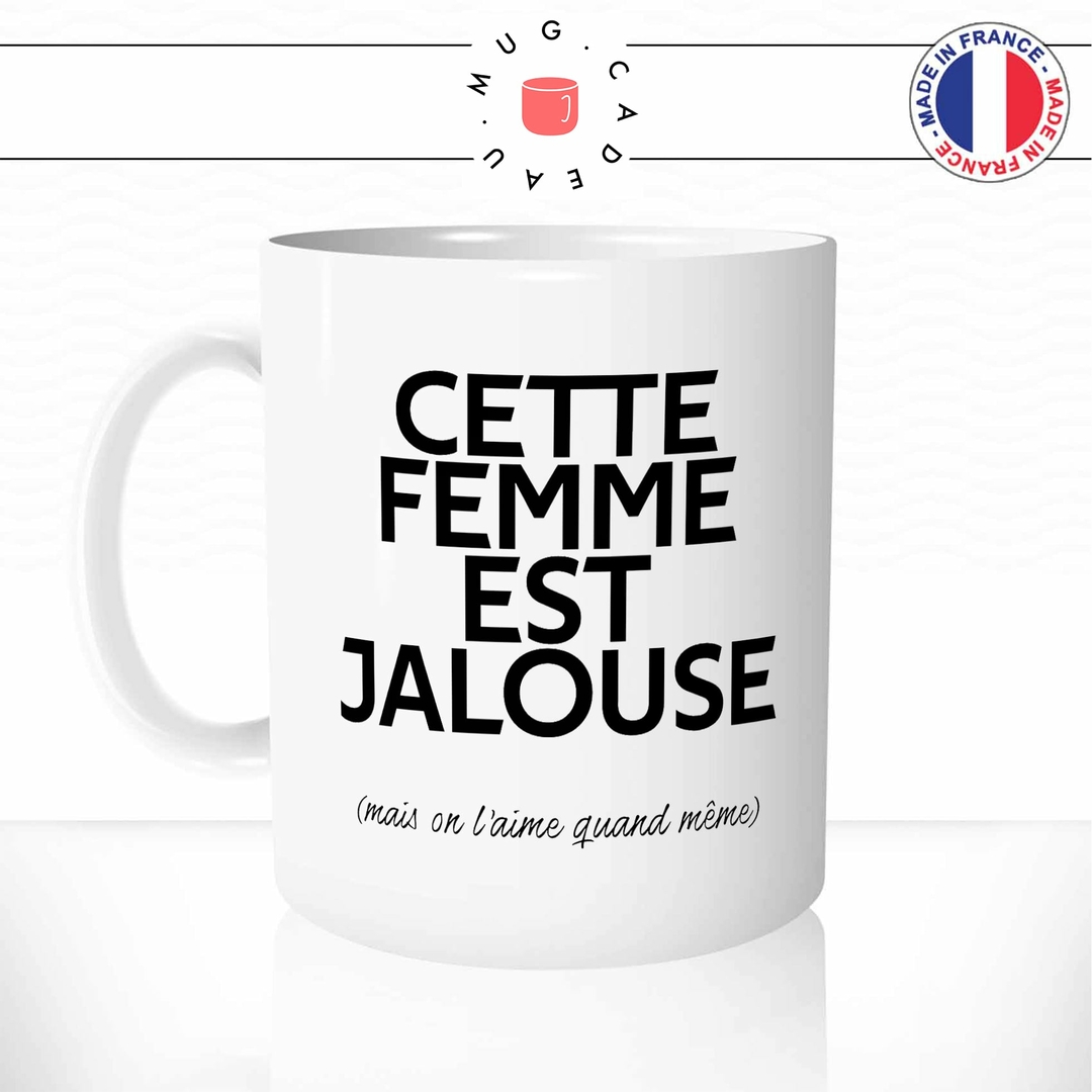 Mug Cette Femme Est Jalouse - Femmes - Mug-Cadeau