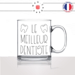 mug-tasse-en-verre-transparent-glass-le-meilleur-dentiste-best-homme-cabinet-dentaire-medecin-dent-humour-métier-fun-café-thé-idée-cadeau2