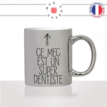 mug-tasse-argenté-silver-meilleur-ce-mec-est-un-super-dentiste-travail-medecin-dent-humour-métier-fun-café-thé-idée-cadeau-original2