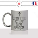mug-tasse-argenté-silver-meilleur-cette-fille-est-une-super-dentiste-travail-medecin-dent-humour-métier-fun-café-thé-idée-cadeau-original