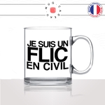 mug-tasse-en-verre-transparent-glass-flic-en-civil-humour-policier-fonctionnaire-de-police-travail-métier-fun-cool-café-thé-idée-cadeau-original2