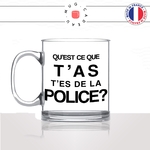 mug-tasse-en-verre-transparent-glass-tes-de-la-police-collegue-humour-policier-fonctionnaire-flic-travail-métier-fun-cool-café-thé-idée-cadeau