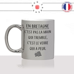 mug-tasse-argent-argenté-silver-citation-en-bretagne-verre-qui-a-peur-apéro-biere-breton-humour-france-idée-cadeau-fun-cool-café-thé