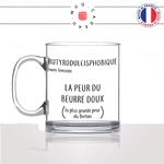 mug-tasse-en-verre-transparent-glass-la-peur-du-beurre-doux-salé-sel-breton-bretagne-phobie-humour-francais-idée-cadeau-fun-cool-café-thé