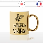 mug-tasse-or-gold-doré-je-suis-pas-normand-je-suis-viking-normandie-série-nord-france-suede-fun-idée-cadeau-original-personnalisé-café-thé2-min