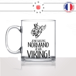 mug-tasse-en-verre-transparent-glass-normandie-je-suis-pas-normand-je-suis-viking-nord-homme-france-francais-idée-cadeau-fun-cool-café-thé