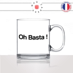 mug-tasse-en-verre-transparent-glass-oh-basta-stop-corse-corsica-patois-langue-ile-de-beauté-france-francais-idée-cadeau-fun-cool-café-thé2