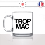 mug-tasse-en-verre-transparent-glass-trop-mac-maccu-ajaccio-corse-corsica-patois-langue-ile-de-beauté-idée-cadeau-fun-cool-café-thé